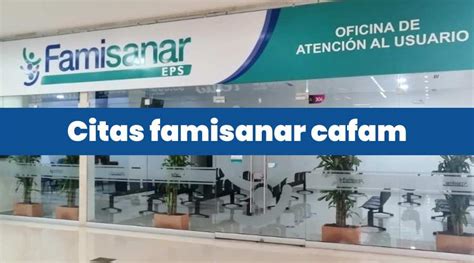 sacar cita de famisanar|Cafam 